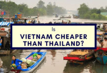 Is Vietnam Cheaper Than Thailand? Budget-Friendly Travel Guide is vietnam cheaper than thailand